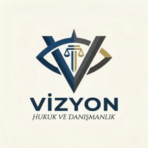 Vizyon Hukuk ve Danışmanlık